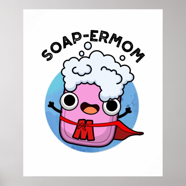 Soap-ermamma Funny soap Mamma Pun Poster (Framsidan)
