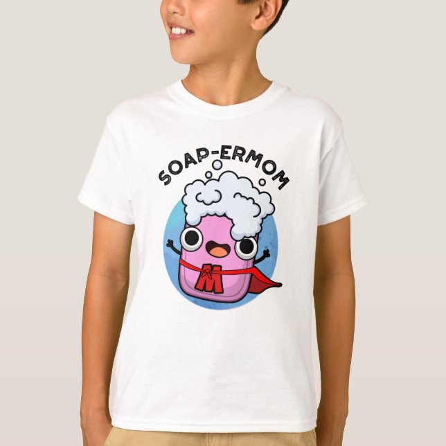 Soap-ermamma Funny soap Mamma Pun T Shirt (Framsida)