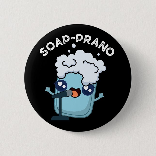 Soap-prano Funny Soprano Soap Pun Mörk BG Knapp (Framsida)