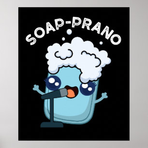 Soap-prano Funny Soprano Soap Pun Mörk BG Poster