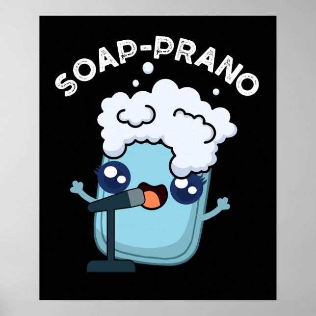 Soap-prano Funny Soprano Soap Pun Mörk BG Poster (Framsidan)