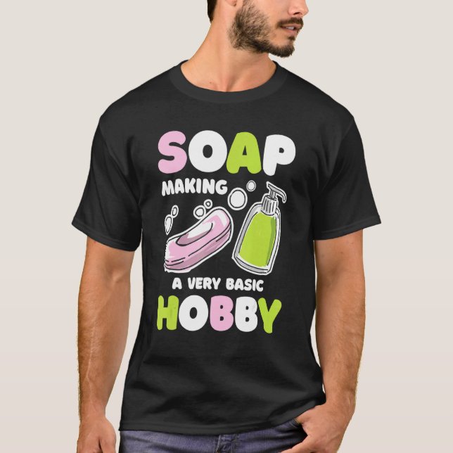 Soap Skapar Basic Hobby Soap Maker Handmade Soapma T Shirt (Framsida)