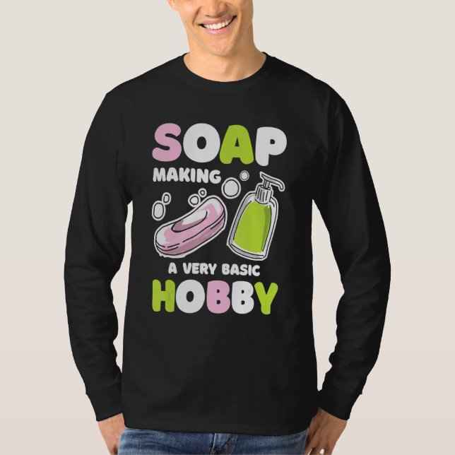Soap Skapar Basic Hobby Soap Maker Handmade Soapma T Shirt (Framsida)