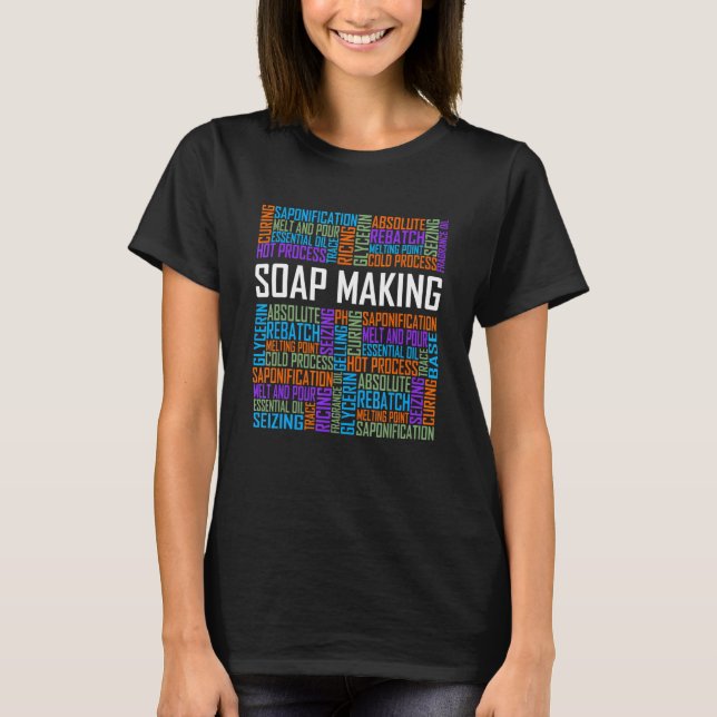 Soap Skapar Ord för Soapaking Soap Maker Hobby T Shirt (Framsida)