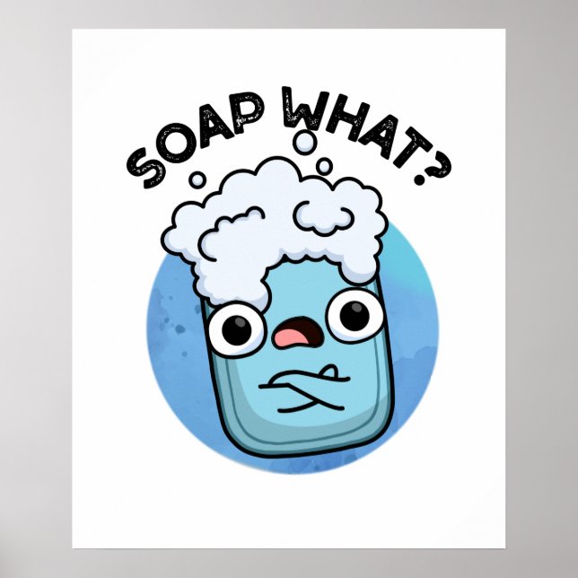 Soap What Funny Soap Pun Poster (Framsidan)