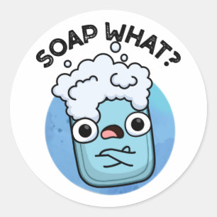 Soap What Funny Soap Pun Runt Klistermärke