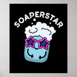 Soaperstar Funny Soap Pun Mörk BG Poster