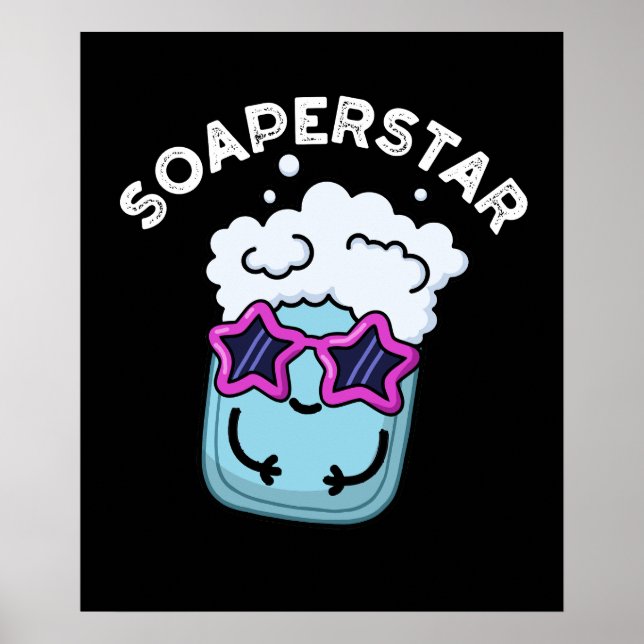 Soaperstar Funny Soap Pun Mörk BG Poster (Framsidan)