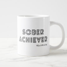 Sober Achiever Black & White Mugg