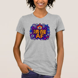 Sober AF - Kinesisk - T-Shirt