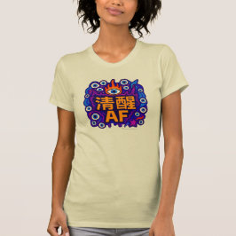 Sober AF - Kinesisk - T-Shirt
