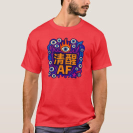 Sober AF - Kinesisk -T-Shirt T Shirt