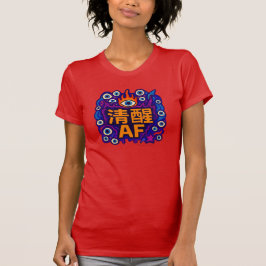 Sober AF - Kinesiska - T-Shirt