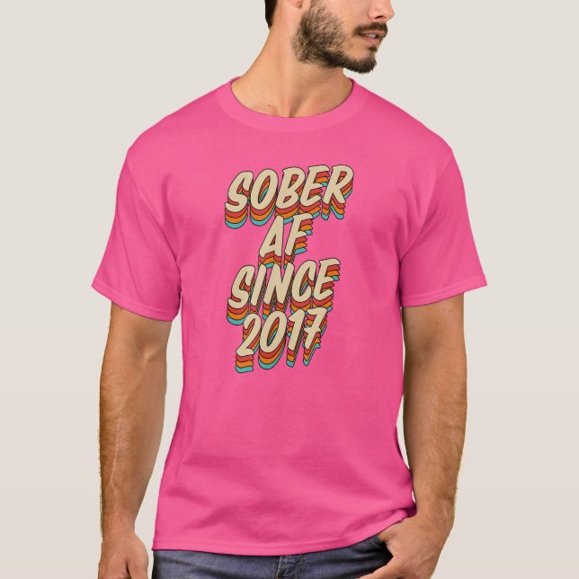 Sober Af sedan 2017 Sobritio-årsdagen Party Su T Shirt (Framsida)