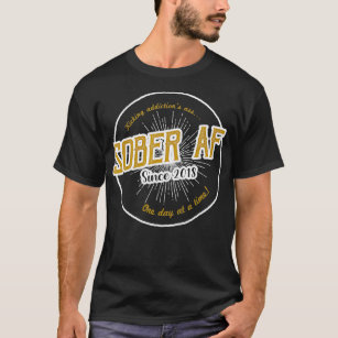 Sober AF sedan 2018, 4 års säkerhetsdag T Shirt