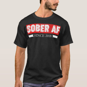 Sober AF sedan 2018 sponsrar Alcoholics 3:e året T Shirt