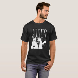 Sober AF Sobriety 101 Tee Shirt