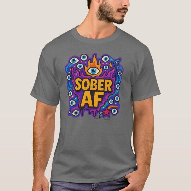 Sober AF - T-Shirt (Framsida)