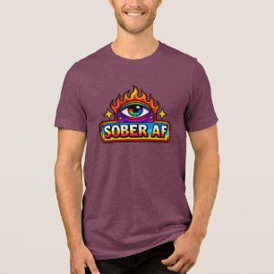 Sober AF - T Shirt