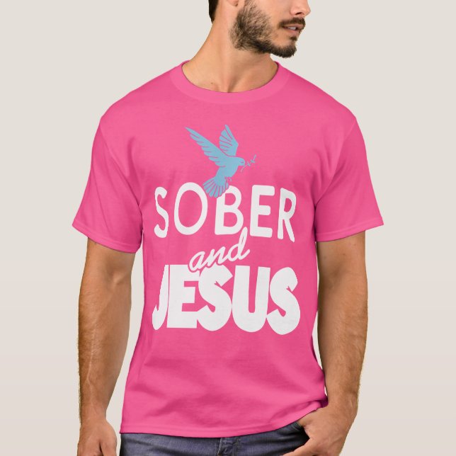 Sober And Jesus Christian Sobriety Present T Shirt (Framsida)
