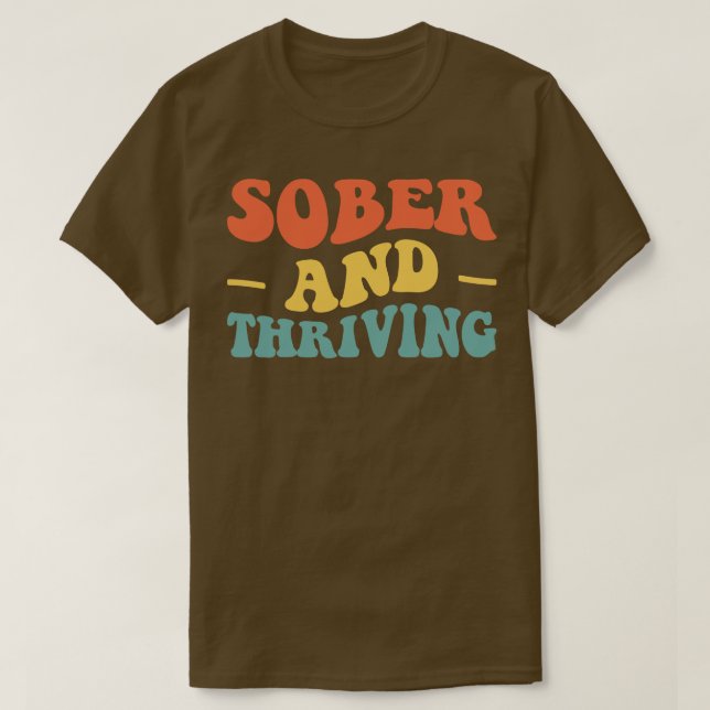Sober and Thriving IV T Shirt (Design framsida)