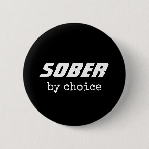 Sober by Chock, Sobriety Typography Motivational Knapp