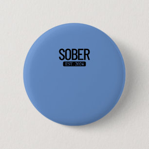 Sober Est. 2024 Ställa in soberalkoholberoende Knapp
