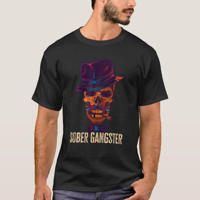 Sober Gangster Sobriety Clean Image Funny Distress T Shirt (Framsida)