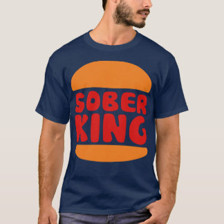 Sober Kung T Shirt