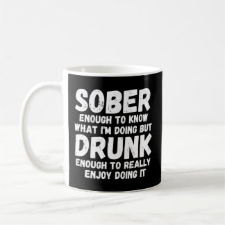 Sober nog att få veta vad jag gör kaffemugg