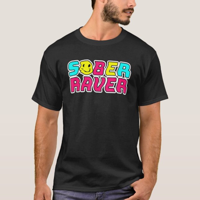 Sober Raver EDM Rave Techno & House EDM Shuffle Li T Shirt (Framsida)