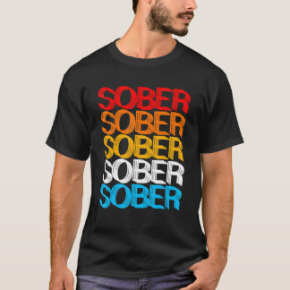 SOBER SOBER Retro Sobriety Designs Present T Shirt