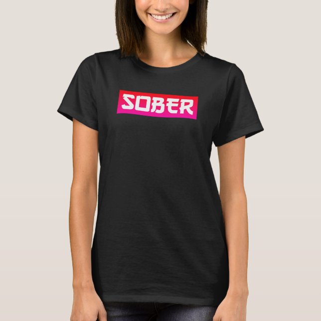 SOBER T SHIRT (Framsida)