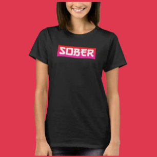 SOBER T SHIRT