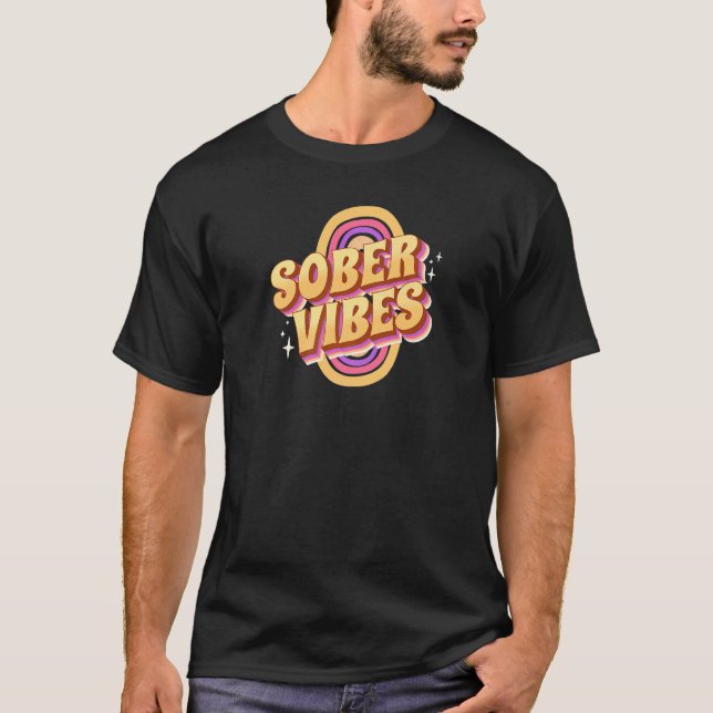 Sober Vibes Recovery AA NA Security T Shirt (Framsida)