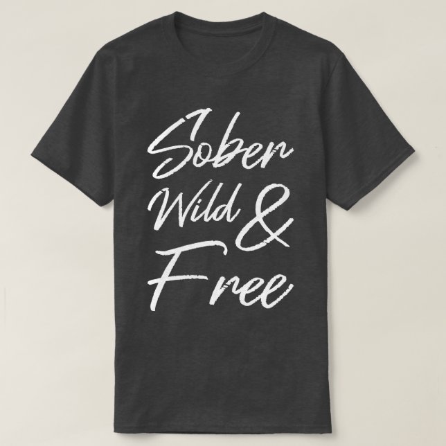 Sober Vild och Free II T Shirt (Design framsida)