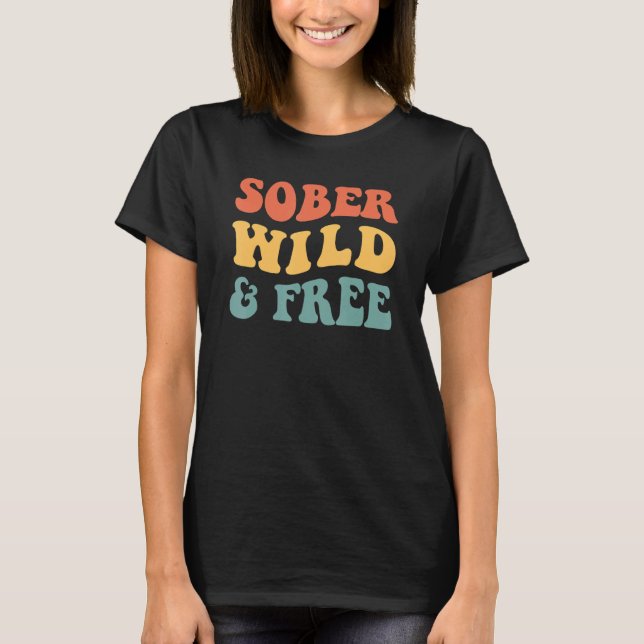 Sober Vild och kostnadsfri NAC-återställning i 12  T Shirt (Framsida)