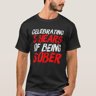 Sobrift Recovery Årsdag 5 år Sober T Shirt