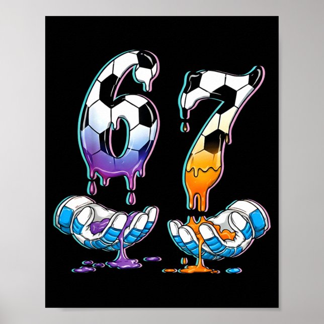 Soccer 67 Hands 6 7 Meme 6-7 Boys Teens Kids Dripn Poster (Framsidan)