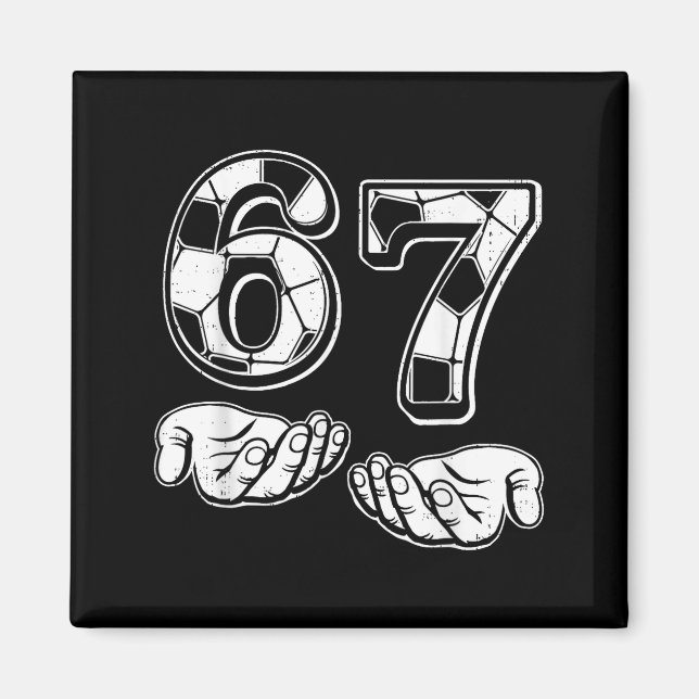 Soccer 67 Six Seven 6 7 Funny Gen Alpha Meme Drip  Magnet (Framsidan)