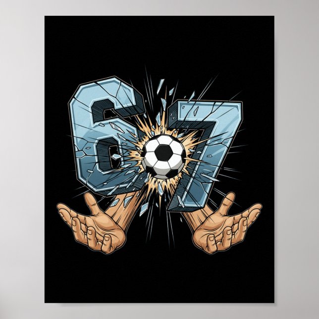 Soccer 67 Six Seven Funny Gen Alpha Meme _1  Poster (Framsidan)
