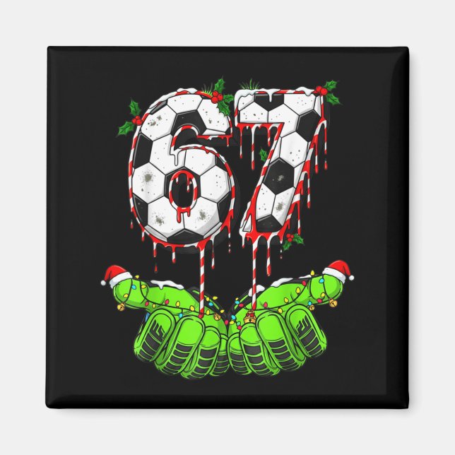 Soccer 67 Six Seven Funny Gen Alpha Meme Drip Chri Magnet (Framsidan)
