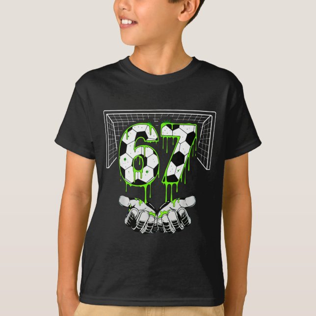 Soccer 67 Six Seven Funny Gen Alpha Meme Drip  T Shirt (Framsida)