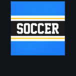 SOCCER Bright Blue Black White Gult Rand Canvastryck<br><div class="desc">Den här färgstarka sportetiska designen har fetstilt SOCCER-text inuti ett stort svart vågrät i rand med vita och gyllene tävlor i gult mot ljusblå yttre ränder. Texten kan vara personlig.</div>