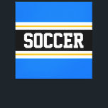 SOCCER Bright Blue Black White Gult Rand Canvastryck<br><div class="desc">Den här färgstarka sportetiska designen har fetstilt SOCCER-text inuti ett stort svart vågrät i rand med vita och gyllene tävlor i gult mot ljusblå yttre ränder. Texten kan vara personlig.</div>