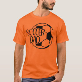 Soccer Dad  T Shirt