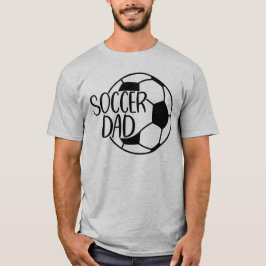 Soccer Dad  T Shirt