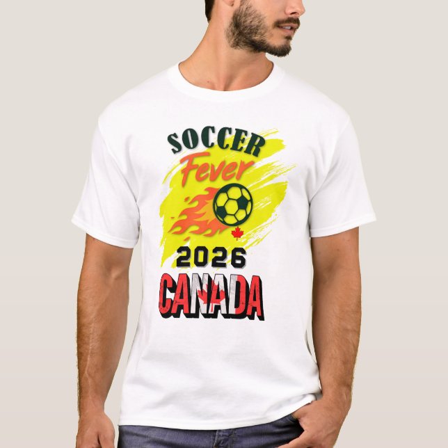 SOCCER Fever 2026 Canada Fläkt Gear Begränsad Edit T Shirt (Framsida)
