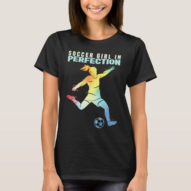 Soccer Girl in Perfection Kids And Women Soccer  1 T Shirt (Framsida)