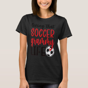 Soccer Grammy Life Soccer Grandma Grammy T Shirt